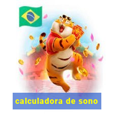 calculadora de sono